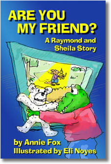 Are You My Friend? A Raymond and Sheila Story
